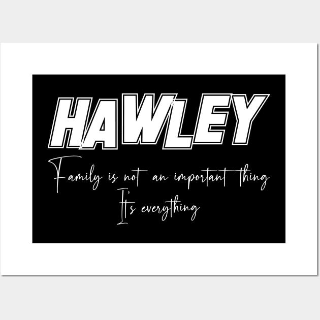 Hawley Second Name, Hawley Family Name, Hawley Middle Name Wall Art by Tanjania